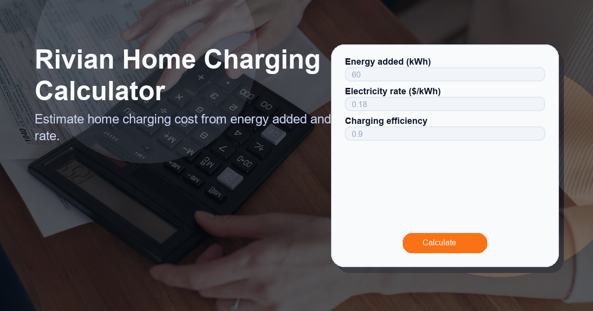 Estimate home charging cost from energy added and rate.