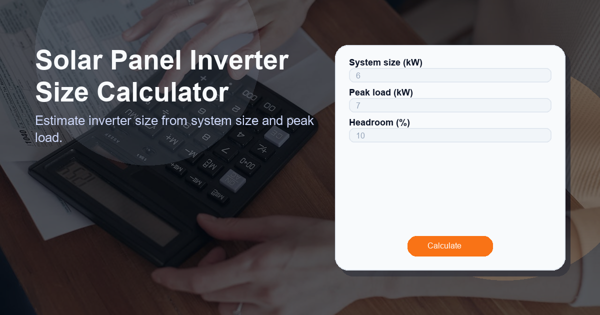 Estimate inverter size from system size and peak load.